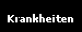 Krankheiten